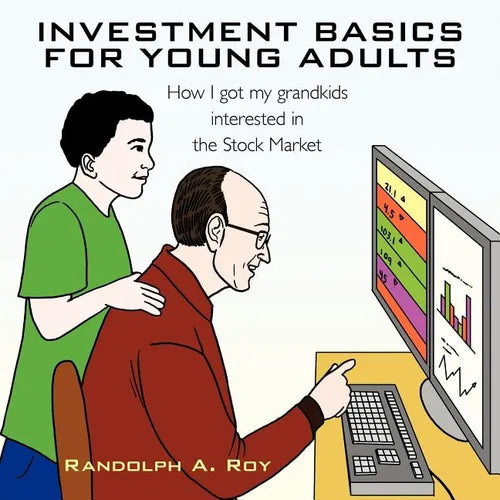Investment Basics for Young Adults: How I got my grandkids interested in the Stock Market - Paperback