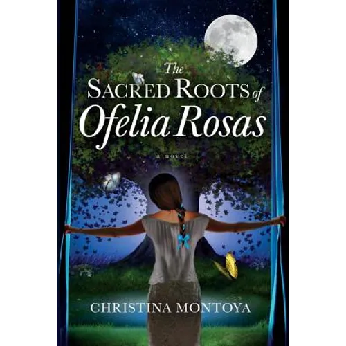 The Sacred Roots of Ofelia Rosas - Paperback