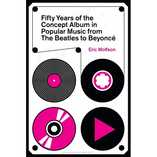 Fifty Years of the Concept Album in Popular Music: From the Beatles to Beyoncé - Hardcover