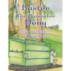 Buster the Dumpster Pony - Hardcover