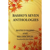 Basho's Seven Anthologies - Paperback