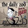 The Daily Zoo Goes to Paris - Hardcover