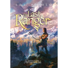The Last Ranger: Ranger of the Titan Wilds, Book 1 - Hardcover