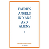 Faeries, Angels, Indians and Aliens II - Paperback