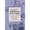 The Last American Editor Vol. 2: Chronicling Life, Death, Triumph and Tragedy in a Small Town - Paperback