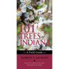 101 Trees of Indiana: A Field Guide - Paperback