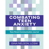Combating Teen Anxiety: Teen-Parent Communication Journal - Paperback