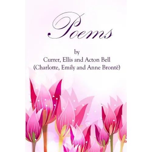 Poems by Currer, Ellis, and Acton Bell: (Starbooks Classics Editions) - Paperback