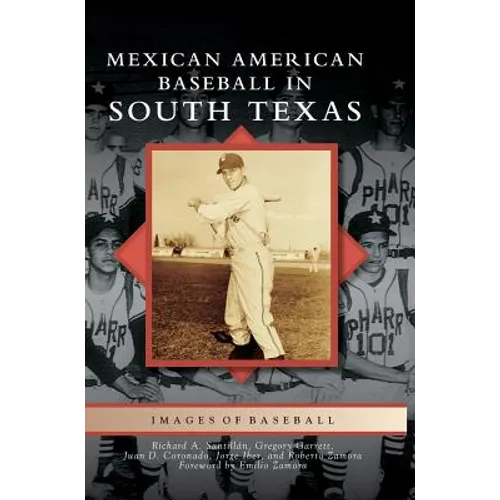 Mexican American Baseball in South Texas - Hardcover