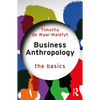 Business Anthropology: The Basics - Paperback