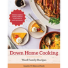 Down Home Cooking: Ward Family Recipes - Hardcover