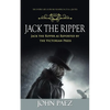 Jack the Ripper: The Entire Life Story. Biography, Facts & Quotes (Jack the Ripper as Reported by the Victorian Press) - Paperback