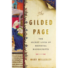 The Gilded Page: The Secret Lives of Medieval Manuscripts - Hardcover
