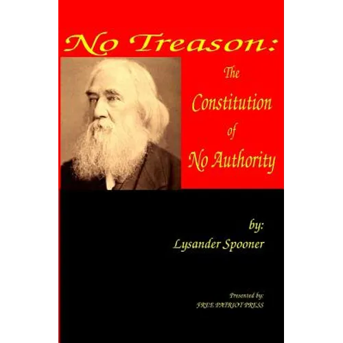 No Treason: The Constitution of No Authority - Paperback