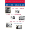 Thanks for the Memories, Mr. President: Wit and Wisdom from the Front Row at the White House - Paperback