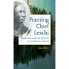 Framing Chief Leschi: Narratives and the Politics of Historical Justice - Paperback