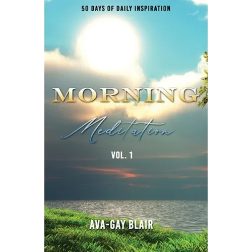 Morning Meditation: 50 Days of Daily Inspiration - Paperback