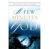 A Few Minutes with God - Paperback