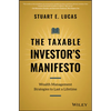 The Taxable Investor's Manifesto: Wealth Management Strategies to Last a Lifetime - Hardcover