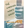 The Working Man's Hand: Celebrating Woody Guthrie - Poems of Protest and Resistance - 2023: Celebrating Woody Guthrie - Poems of Protest and Resistanc - Hardcover