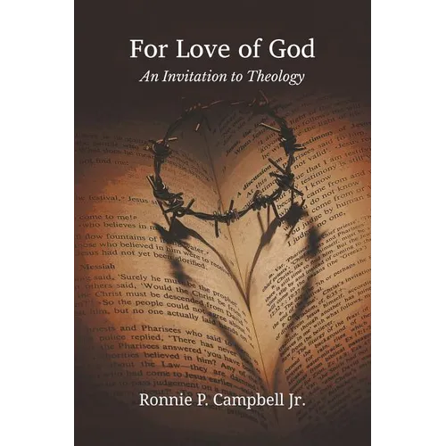 For Love of God: An Invitation to Theology - Paperback