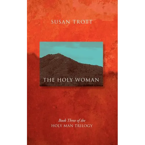 The Holy Woman: Book Three of The Holy Man Trilogy - Paperback