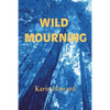 Wild Mourning - Paperback