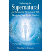 Embracing the Supernatural and Paranormal Phenomenon with Developing Your Psychic Abilities: How Does One out Run the Supernatural and Paranormal Phen - Paperback