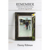 Remember: A Boyhood in Auschwitz, Dachau, and with the Angel of Death - Paperback