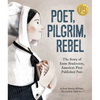 Poet, Pilgrim, Rebel: The Story of Anne Bradstreet, America's First Published Poet - Hardcover