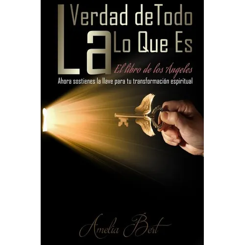 La Verdad de Todo Lo Que Es: El libro de los Angeles - Paperback
