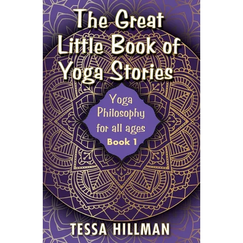 The Great Little Book of Yoga Stories: Yoga Philosophy for All Ages - Book 1 - Paperback
