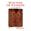 Wounds of Passion: A Writing Life - Paperback