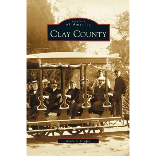 Clay County - Hardcover