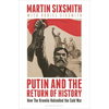 Putin and the Return of History: How the Kremlin Rekindled the Cold War - Hardcover