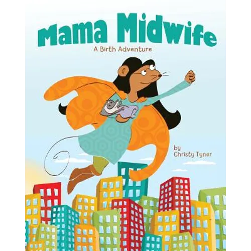 Mama Midwife: A Birth Adventure - Paperback