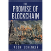 The Promise of Blockchain: Hope and Hype for an Emerging Disruptive Technology - Paperback