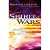 Spirit Wars: Winning the Invisible Battle Against Sin and the Enemy - Paperback