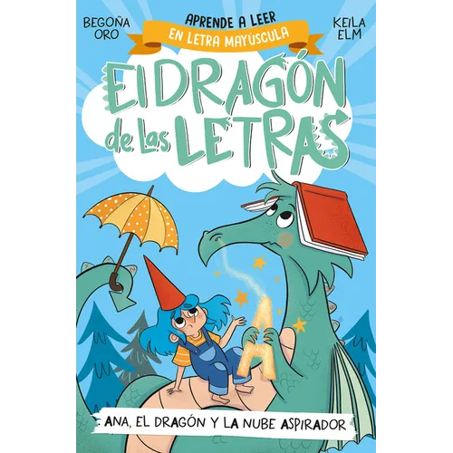 Phonics in Spanish - Ana, El Dragón Y La Nube Aspirador / Ana, the Dragon, and T He Vacuum Cleaner CL Oud. the Letters Dragon 1 - Paperback