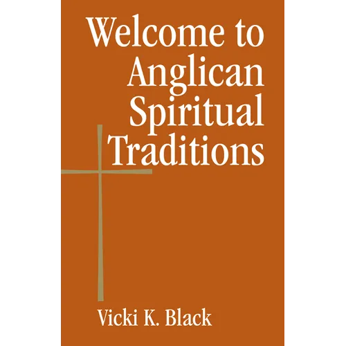 Welcome to Anglican Spiritual Traditions - Paperback