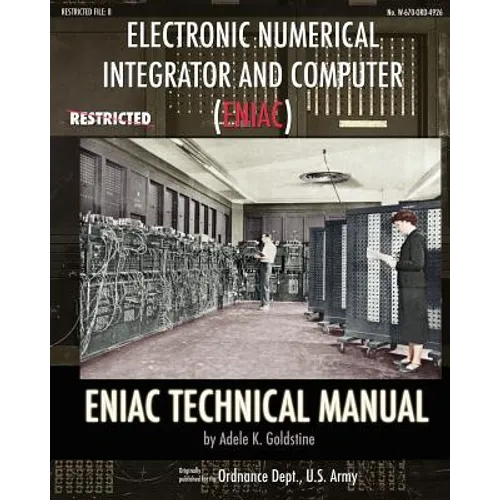Electronic Numerical Integrator and Computer (ENIAC) ENIAC Technical Manual - Paperback