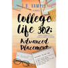 College Life 302: Advanced Placement - Paperback
