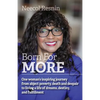 Born for More: One woman's inspiring journey from abject poverty, death and despair to living a life of dreams, destiny, and fulfillment. - Paperback