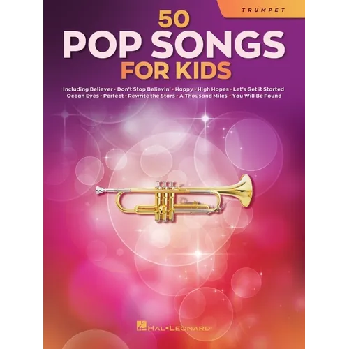50 Pop Songs for Kids Trumpet Sheet Music Songbook Easy Songs for Young Players Includes Believer, Dance Monkey, Happy, High Hopes, Let It Be, Perfect - Paperback