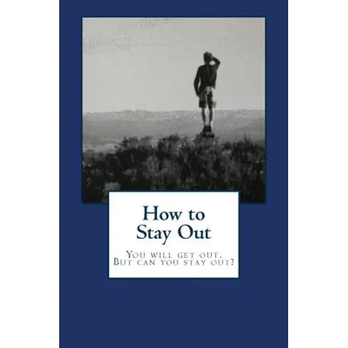 How to Stay Out - Paperback