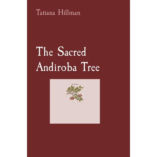 The Sacred Andiroba Tree - Paperback