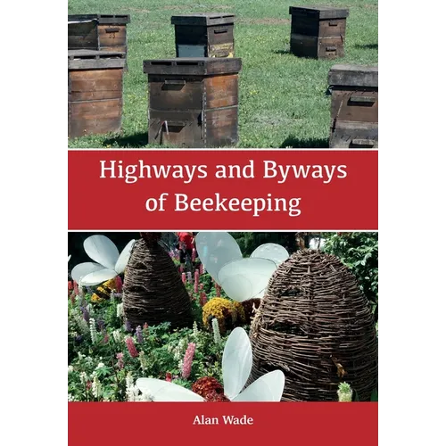 Highways and Byways of Beekeeping - Paperback
