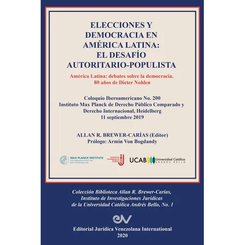 Elecciones Y Democracia En América Latina: EL DESAFÍO AUTORITARIO-POPULISTA. América Latina: Debates sobre la democracia. 80 de Dieter Nohlen - Paperback