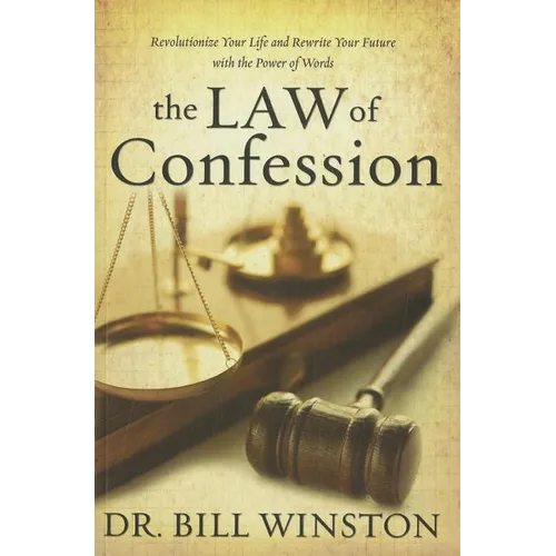 Law of Confession: Revolutionize Your Life and Rewrite Your Future with the Power of Words - Paperback