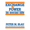 Exchange and Power in Social Life - Paperback